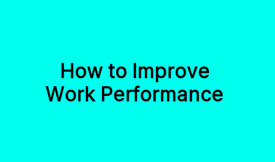 How to Improve Work Performance 썸네일